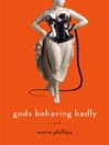 Gods Behaving Badly
